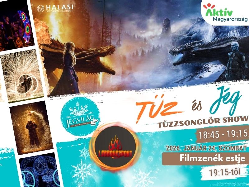 Tűz és Jég- Tűzzsonglőr show/Filmzenék estje