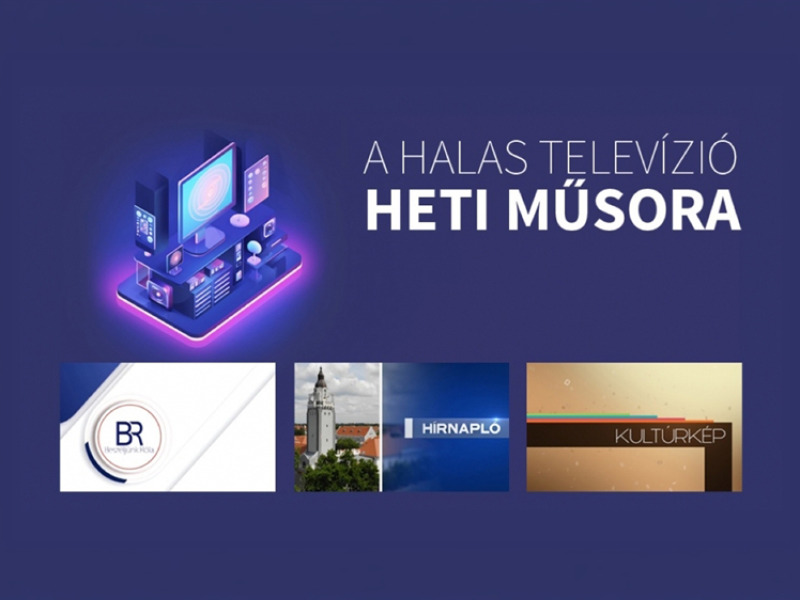 A Halas Televízió 2026/9. heti műsorterve