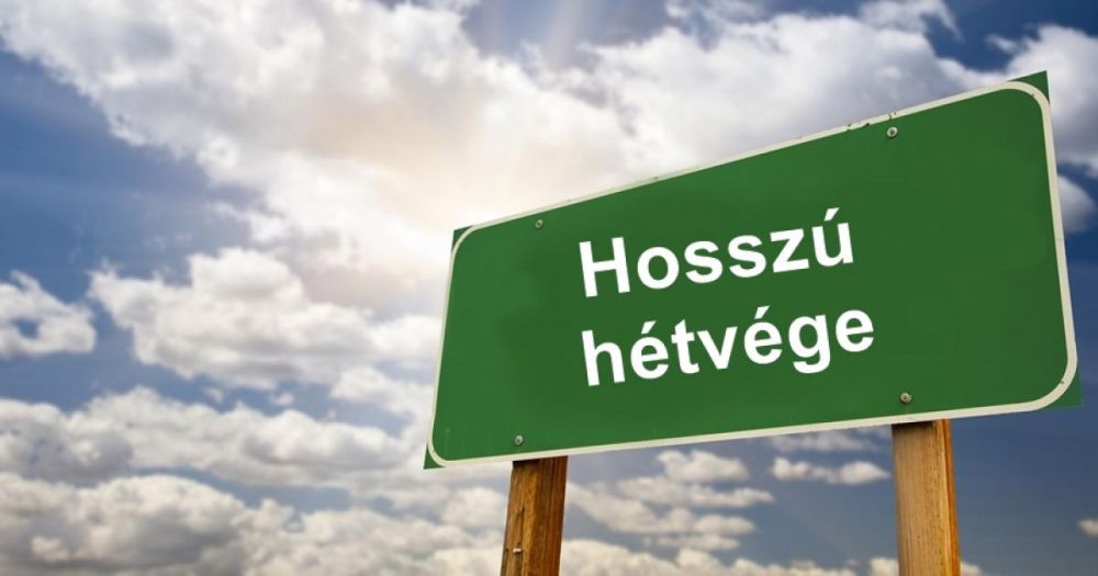 Hosszú hétvége jön