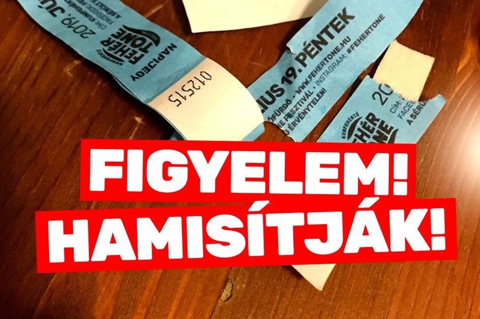 Figyelem! Hamisítják a Fehér Tone Fesztivál belépőit