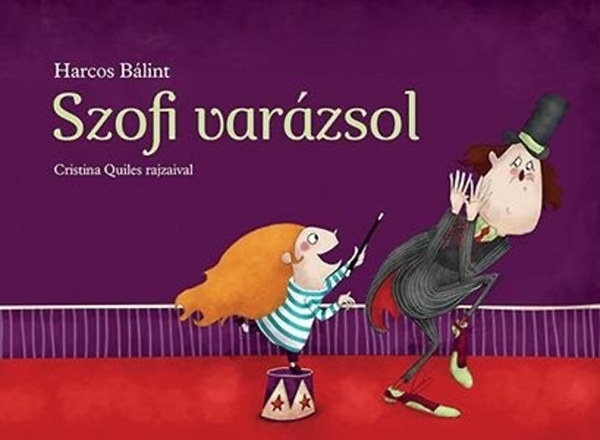 Szofi varázsol - Harcos Bálint gyermekkönyvíró interaktív előadása
