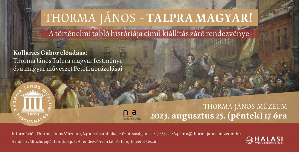 Thorma János - Talpra Magyar! A történelmi tabló históriája című kiállítás záró rendezvénye
