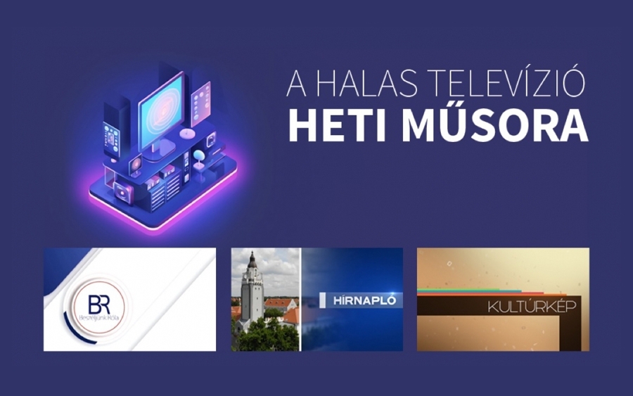 A Halas Televízió 2024-es évfolyam 10. heti műsorterve