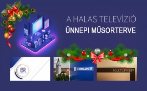 A Halas Televízió ünnepi műsorterve