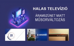 Áramszünet miatt hétfőn 8 és 20 óra között adásszünet a Halas TV-ben